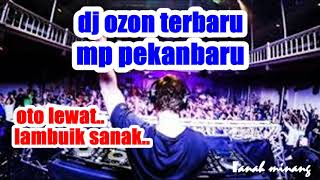 DJ SP OZON TERBARU. LAMBUIK SANAK .SEMANGKIN TINGGI