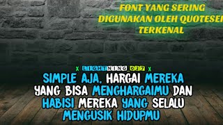 KUMPULAN FONT KEREN 2019 YANG SERING DI GUNAKAN QUOTESER TERKENAL