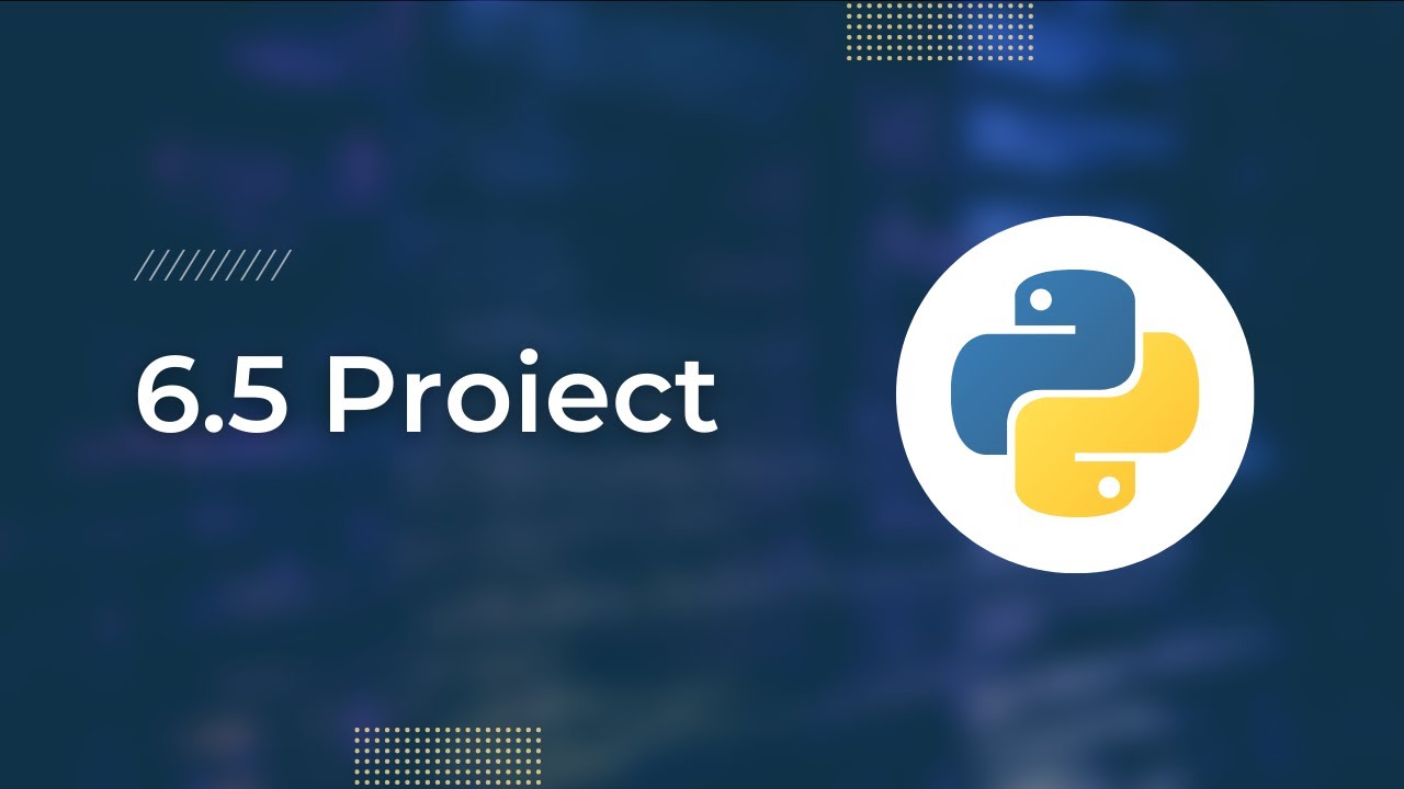 6.5 Proiect- Curs Gratuit Python - YouTube
