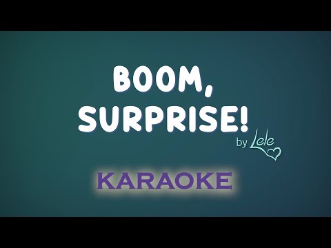 BOOM, SURPRISE! - LELÊ ♫ KARAOKE | Original Song @Lelê #highschoollele