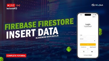 Lec 13 Firebase Firestore Insert Data | Add Data to Firestore in Android with Kotlin  Firestore CRUD