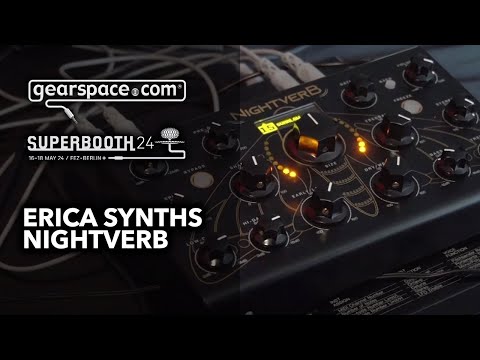 Erica Synths Nightverb - Gearspace @ Superbooth24
