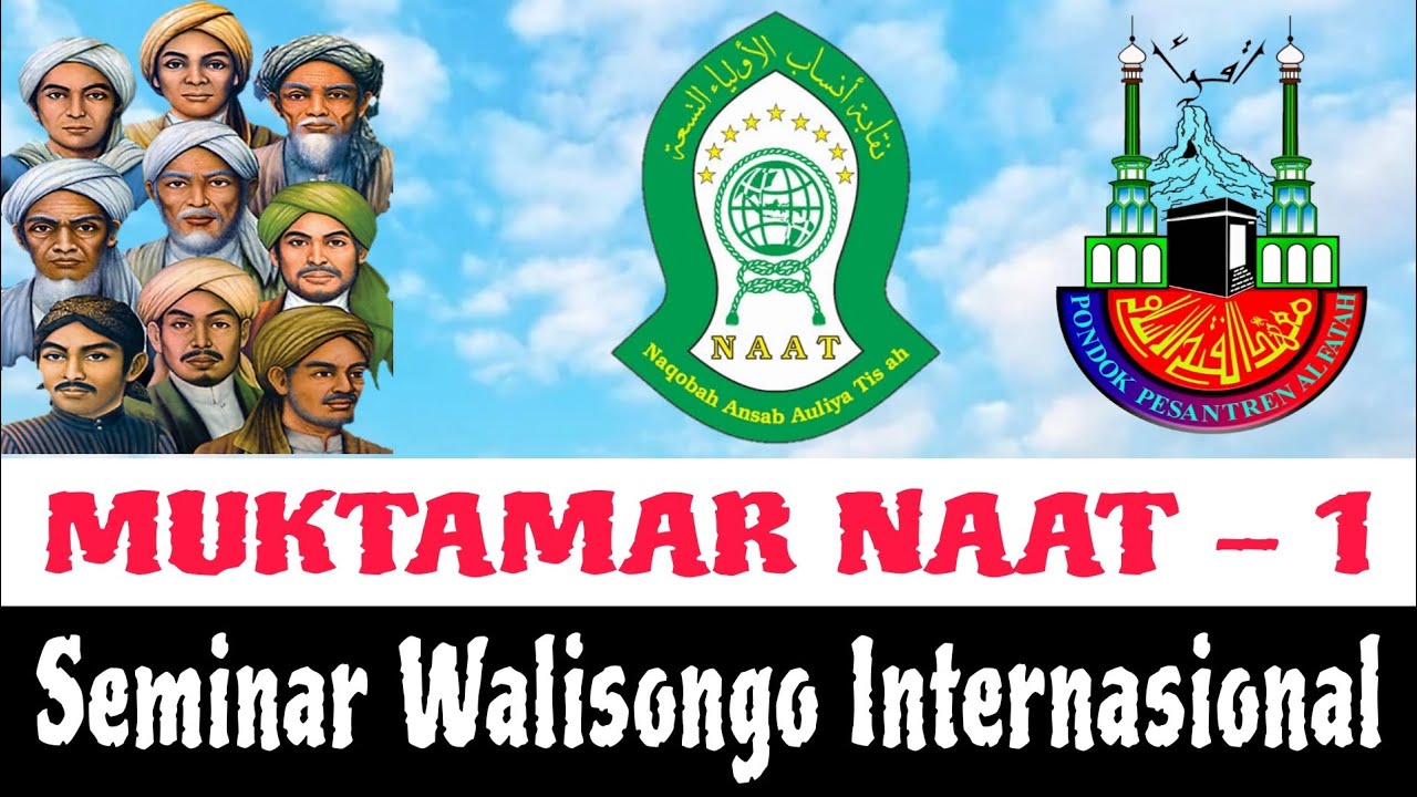 MUKTAMAR NAAT - 1 | SEMINAR WALISONGO INTERNASIONAL