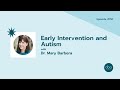 150 early intervention and autism with dr mary barbera