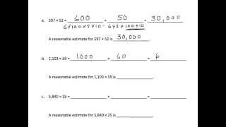 Estimate multi-digit products by rounding factors to a basic fact and
using place value patterns.