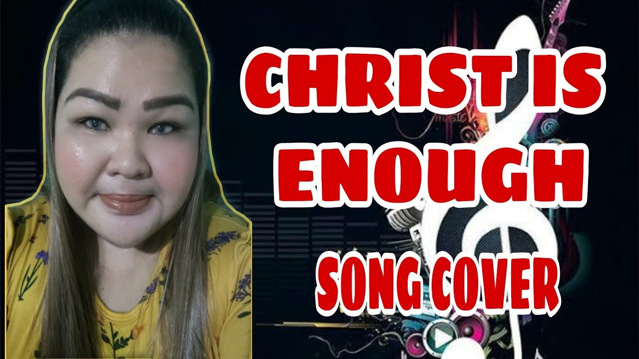 CHRIST IS ENOUGH CHRISTIAN SONG SONG COVER BY GENE ROSE TV YouTube