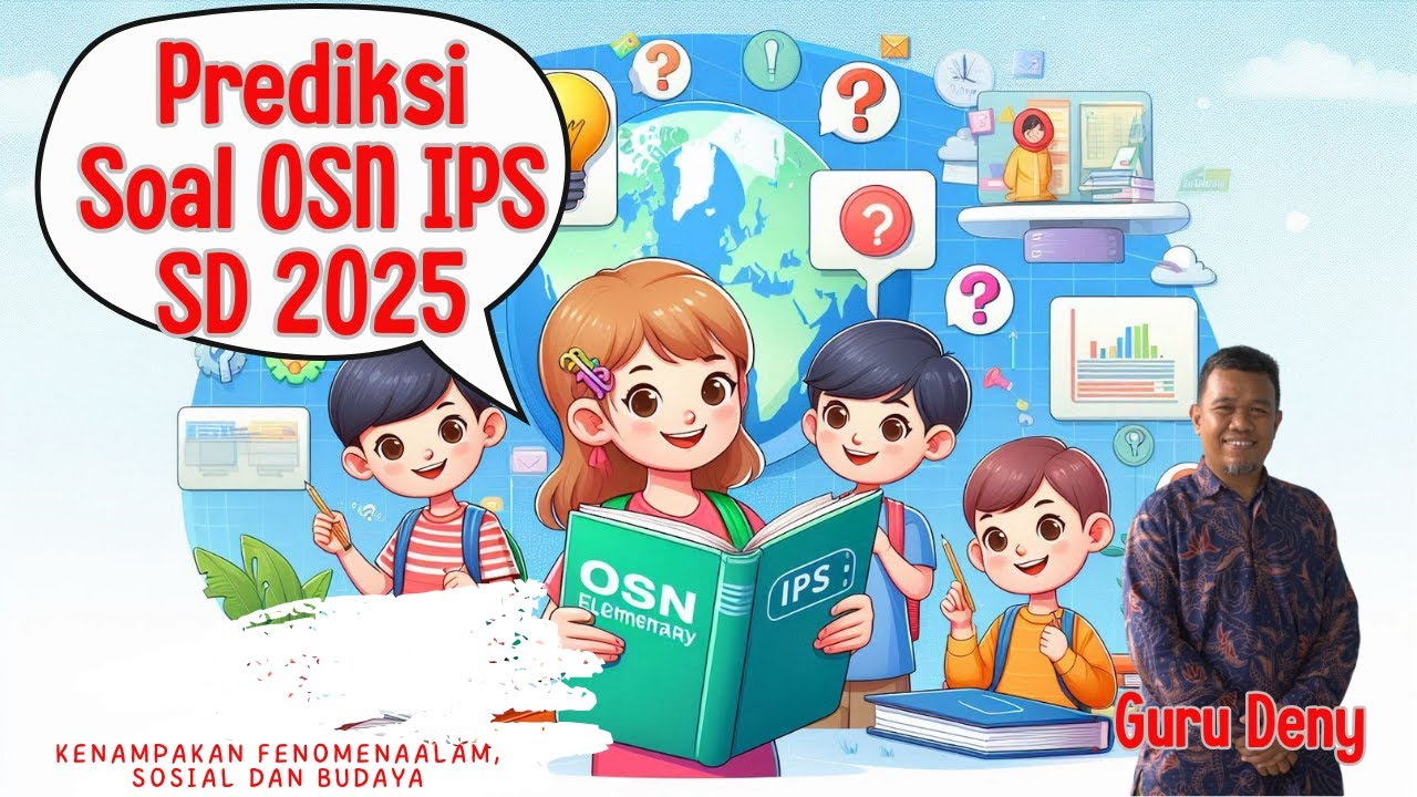 Soal OSN IPS SD 2025, Materi: Kenampakan Fenomena Alam, Sosial dan Budaya
