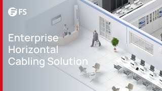 Enterprise Horizontal Cabling Solution | FS