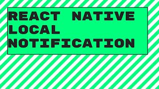 React Native Local Notification