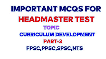 Important MCQs for Headmaster Test | Curriculum Development MCQs Part 3