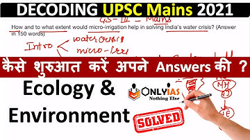 Decoding UPSC Mains 2021 Ecology & Environment | How to approach these questions in Exam? GS paper 3