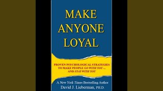 Make Anyone Loyal Part 1 - David J. Lieberman, Ph.D.