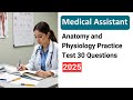 Medical Assistant Anatomy and Physiology Practice Test 2025 [Updated] Questions Answers