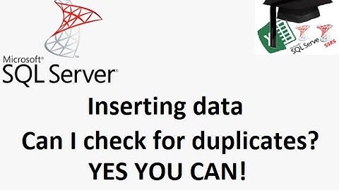 MS SQL tutorial on inserting into a table but checking if a duplicate entry already exists