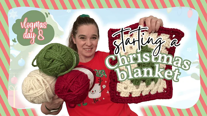 New Week, New Crochet Challenge! Christmas Blanket Kickoff 🎄 | Advent 🎁 & Vlogmas Day 8