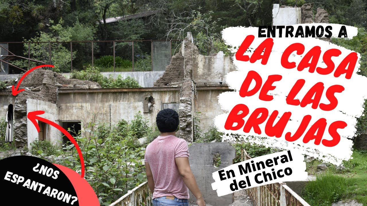 Entramos a la casa de las brujas en Mineral del Chico - Hidalgo 👻 - YouTube