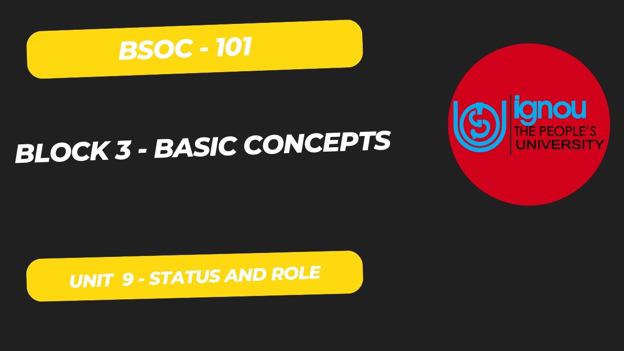 Status and Role | IGNOU BSOC 101 Unit 10  | IGNOU BA Sociology