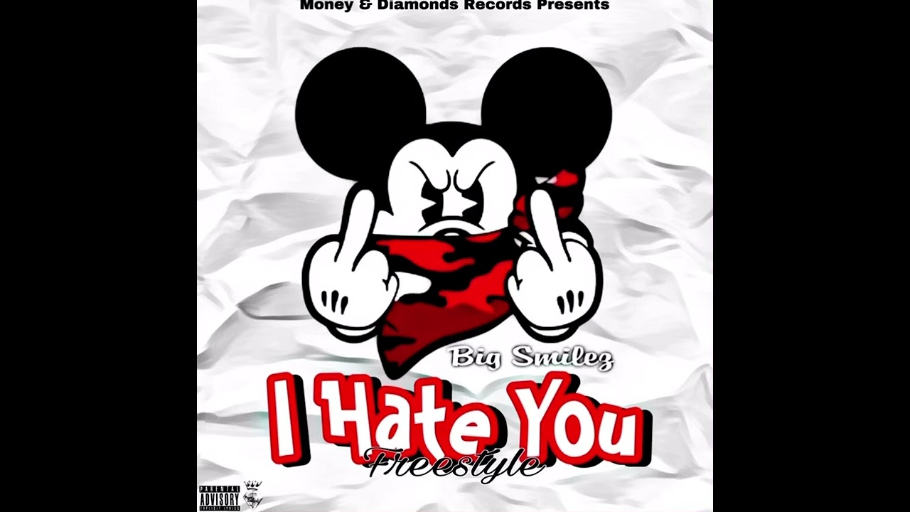 Big Smilez - I Hate You Freestyle