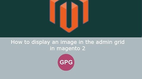 How to display an image in the admin grid in magento 2