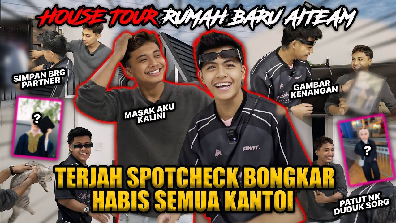 HOUSE TOUR RUMAH AITEAM BONGKAR SEMUA RAHSIA!!! SPOTCHECK PALING P4NIK KANTOI BARANG PARTNER?