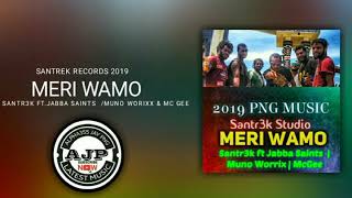 MERI WAMO(2019)-Santrek ft.Jabba Saints | Muno Worixx & Mc Gee