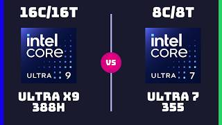 Intel Core Ultra X9 388H vs Intel Core Ultra 7 355 – CPU Comparison