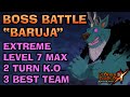 Fast Kill "BARUJA" Extreme Level 7 | Only 2 Turn | 3 Team Rekomendasi 2025 - 7DSGC