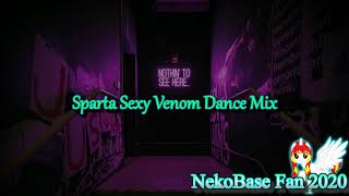 Sparta Sexy Venom Dance Mix [-REUPL-]