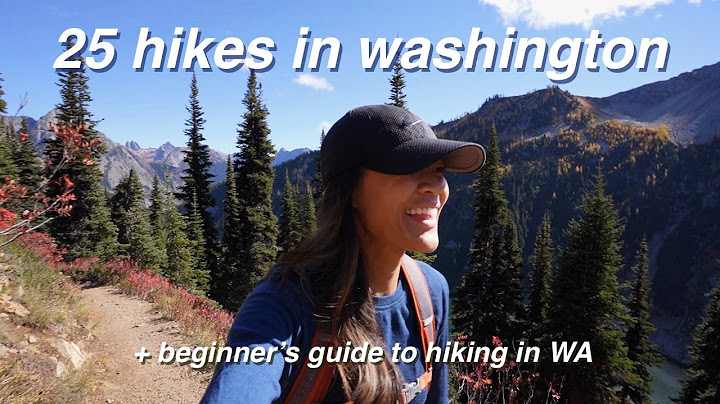 25 hikes in washington + beginner's guide to hiking in washington!