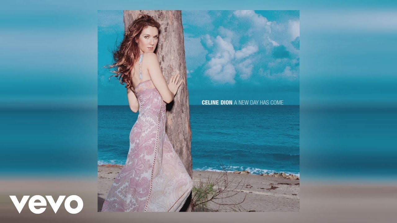 Cline Dion   A New Day Has Come Official Audio