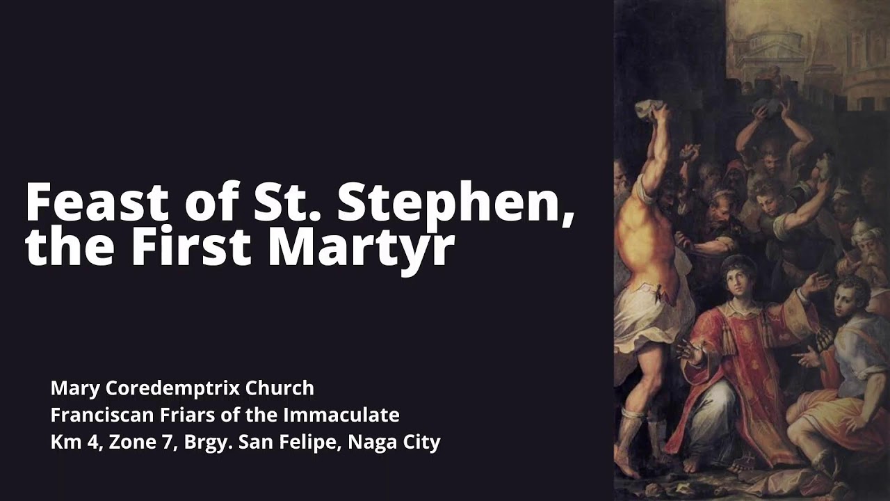 26 DECEMBER 2023 • THE HOLY MASS | FEAST OF ST. STEPHEN THE FIRST ...