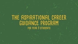 Aspirational Career Guidance Program For Year 9 Students