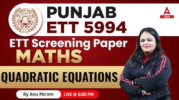Punjab ETT Exam Preparation | Maths | Quadratic Equations