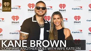 Kane Brown Confirms Another Duet With Wife Katelyn Brown | Fast Facts