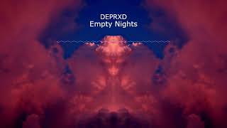 DEPRXD - Empty Nights