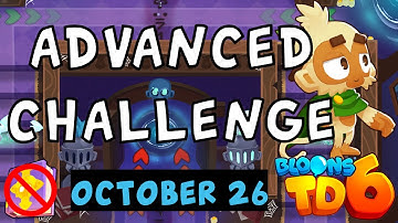 Bloons TD 6 Advanced Challenge | Good Luck 15, Getting Scared? | No MK No Powers | October 26 2022