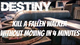 #Destiny. Queen's Wrath. Kill a Fallen Walker without moving in 4 minutes. Sweet camp spot.