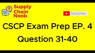 APICS CSCP Exam Prep Question 31 to Question 40 I Supply Chain Noob EP. 4