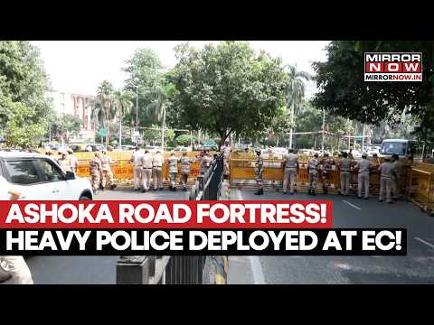 Delhi: Heavy Security Deployed At Ashoka Road Near Election Commission Office