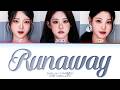 ICHILLIN&rsquo; J Runaway Lyrics (Color Coded Lyrics)