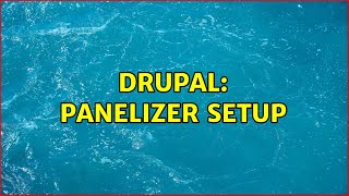 Drupal: Panelizer setup Profile