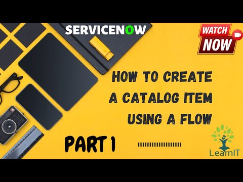 Part 1: Catalog Item with Flow || Flow Designer || Catalog Item Creation || ServiceNow