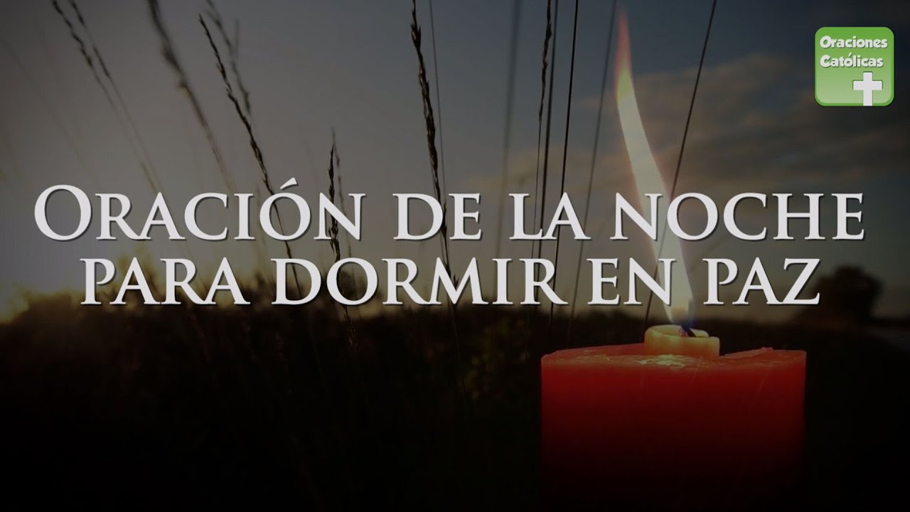 Oración de la Noche para Dormir en PAZ | ORACIONES CATÓLICAS - YouTube