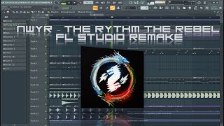 NWYR - The Rythm The Rebel (FL STUDIO REMAKE) + FREE FLP