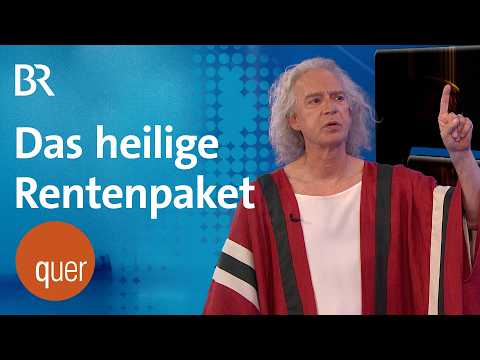 Das heilige Rentenpaket - ein unaufschnürbares Gesamtkunstwerk? | quer vom BR