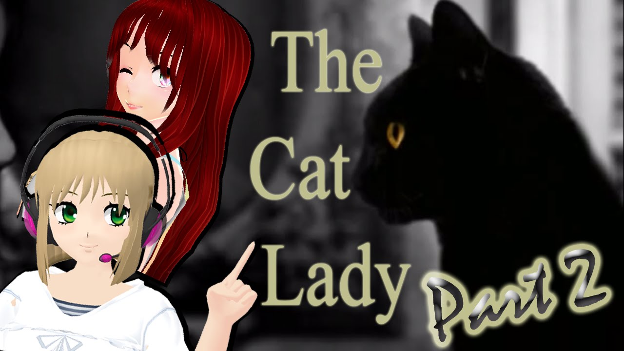 Let's play ~ The Cat Lady! Part 2 {w/MaiKeehl}