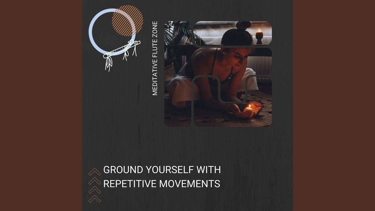 Смотреть «Ground Yourself with Repetitive Movements» на YouTube
