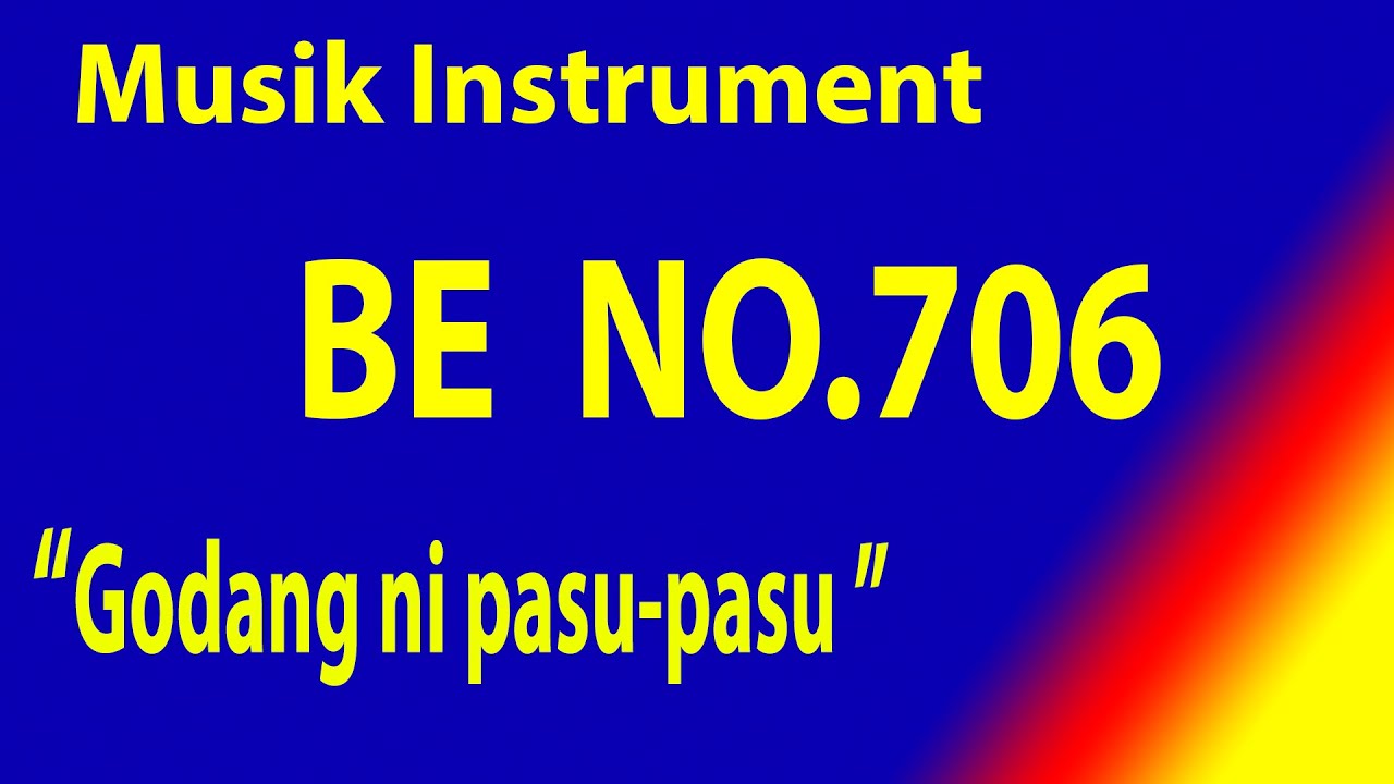 BUKU ENDE NO 706 GODANG NI PASU-PASU I Karaoke BE dengan instrument musik pengiring