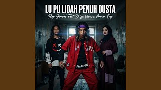 Lu Pu Lidah Penuh Dusta
