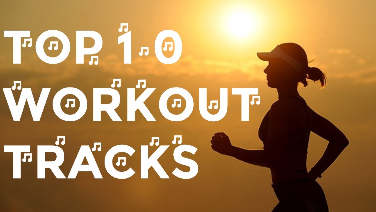 Top 10 Workout Tracks Top 10 Tuesdays YouTube